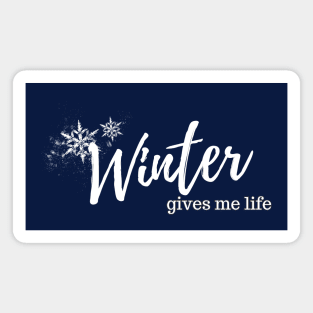 Winter Gives Me Life Magnet